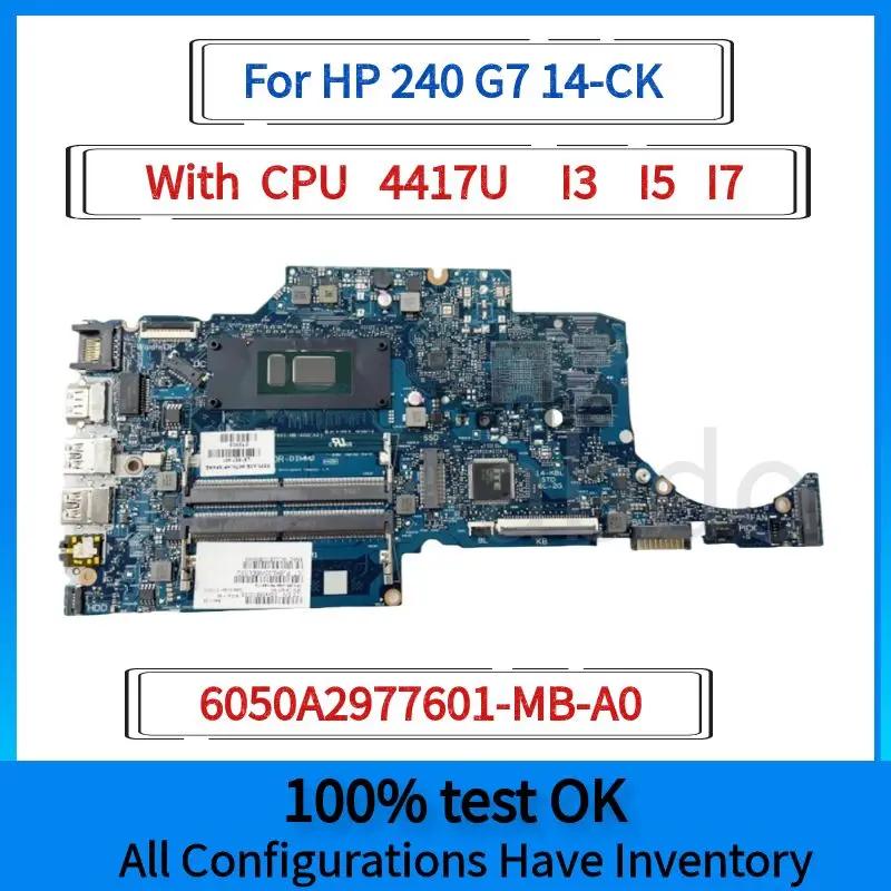HP 240 G7 14-CK Ʈ  , CPU 4417 I3 I5 I7.6050A2977601-MB-A0  L51527-001 L51527-601/L42279-601.Mainboard